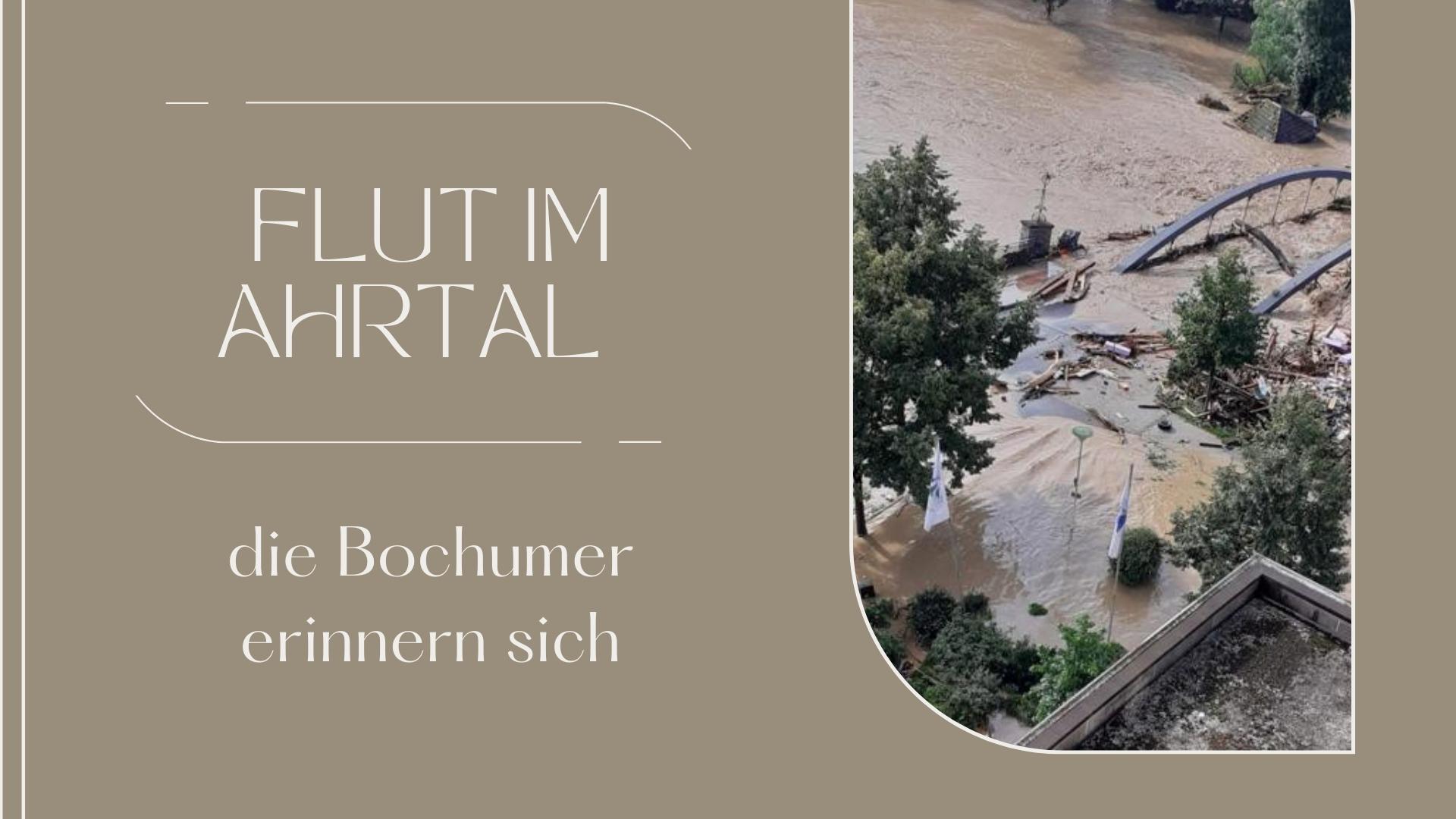 Flut im Ahrtal – die Bochumer erinnern sich