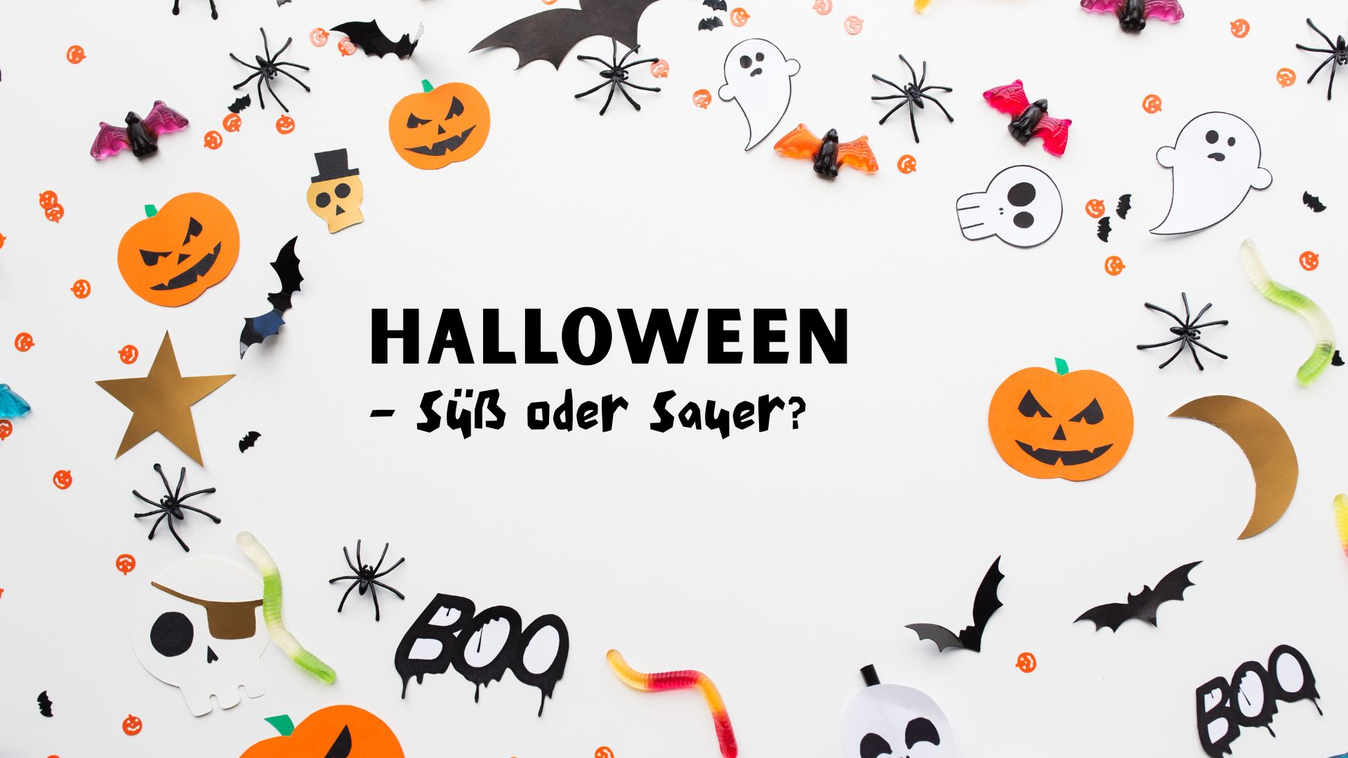 „Halloween – süß oder sauer?“